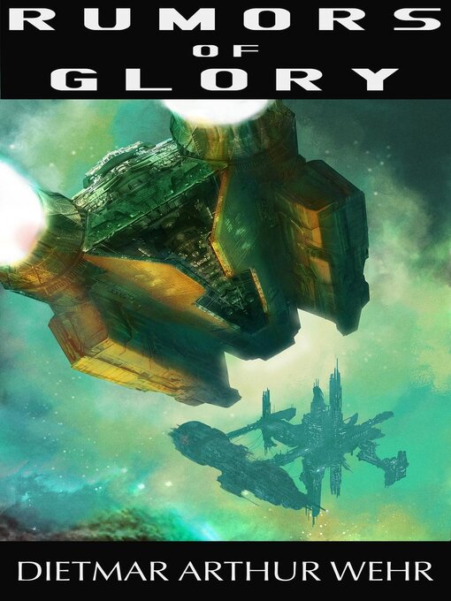 Title details for Rumors of Glory by Dietmar Arthur Wehr - Available